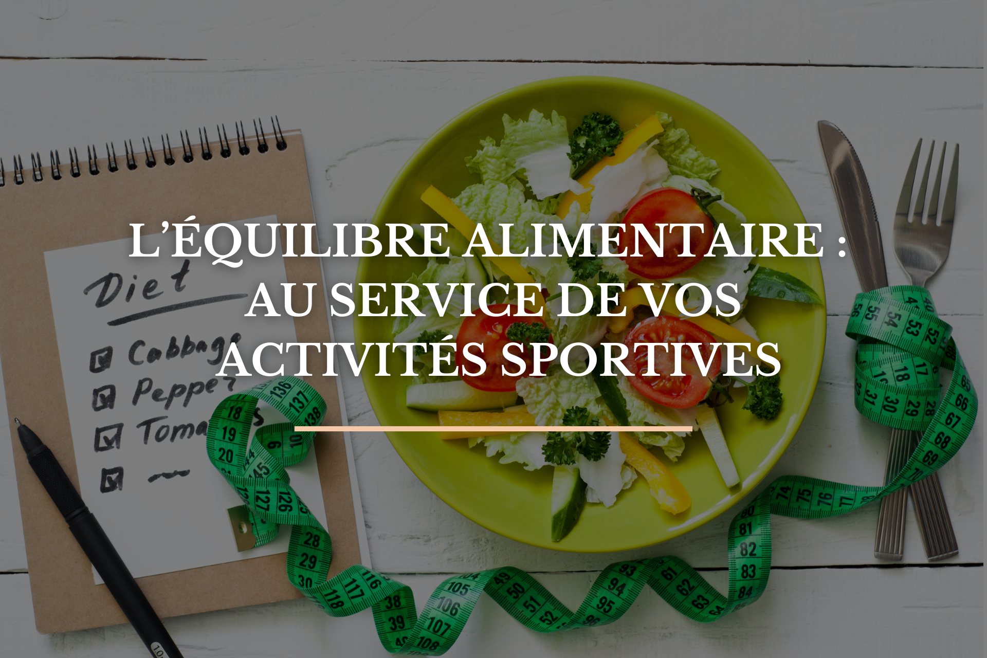 L’ÉQUILIBRE ALIMENTAIRE AU SERVICE DE VOS ACTIVITÉS SPORTIVES